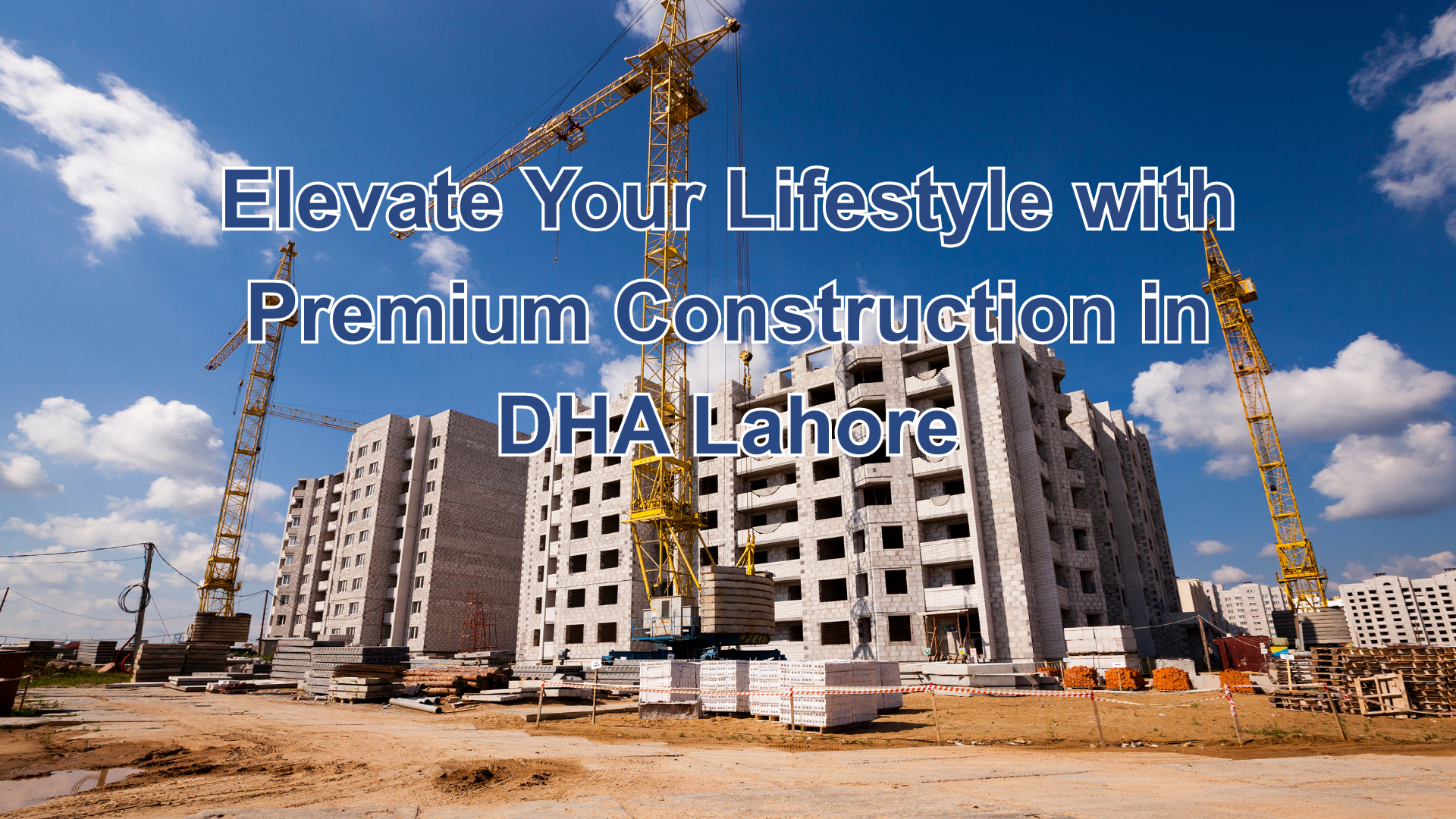 construction in DHA Lahore