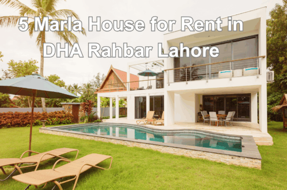 DHA Rahbar Lahore Real Estate Guide for 5 Marla Houses for Sale and Rent